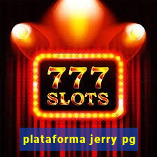 plataforma jerry pg